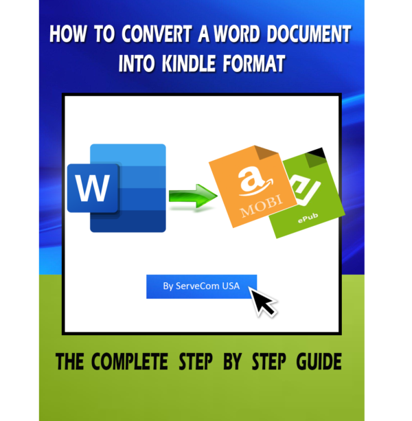 How to Convert a Word Document Into Kindle Format - The Complete Step By Step Guide